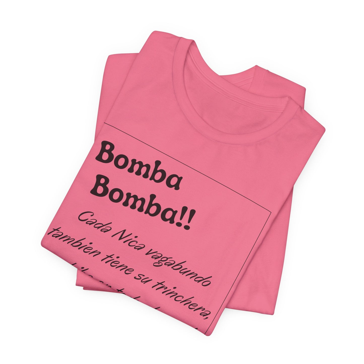 Bomba bomba Unisex Jersey Short Sleeve Tee